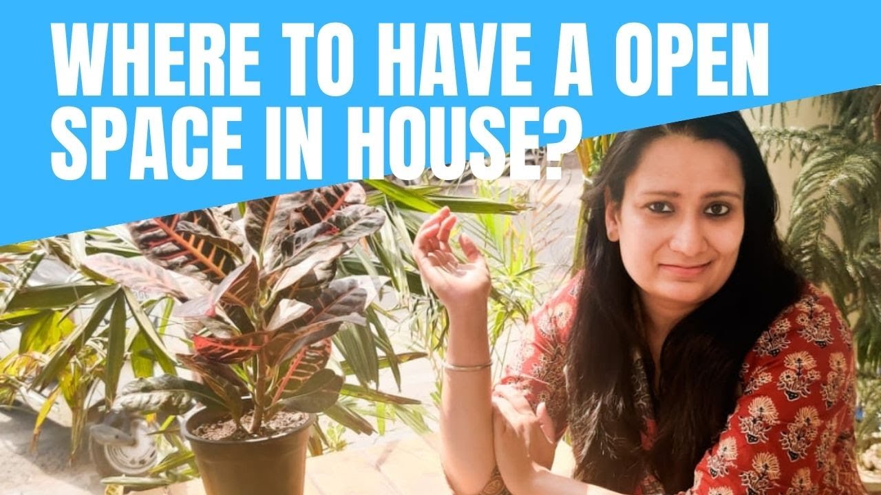 Where to have a open space in house? || Devaum Vastu
