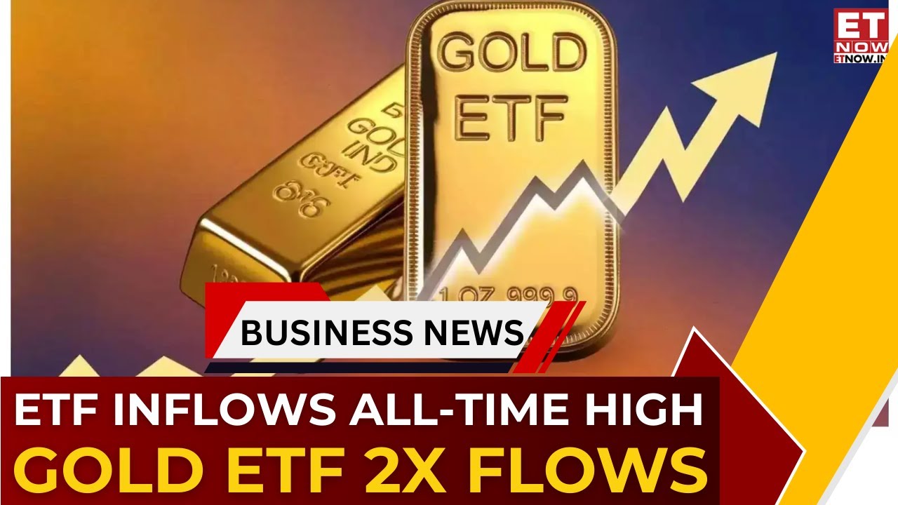 Gold ETF Inflows Hit Record High As Investors Flock To Safe Havens | Silver ETFs See Massive Inflows