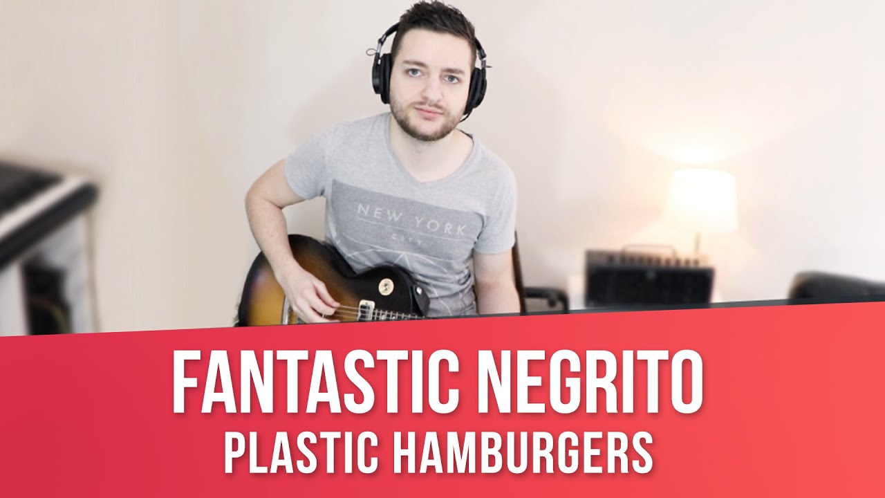 FANTASTIC NEGRITO PLASTIC HAMBURGERS | How to play | Guitar Cover