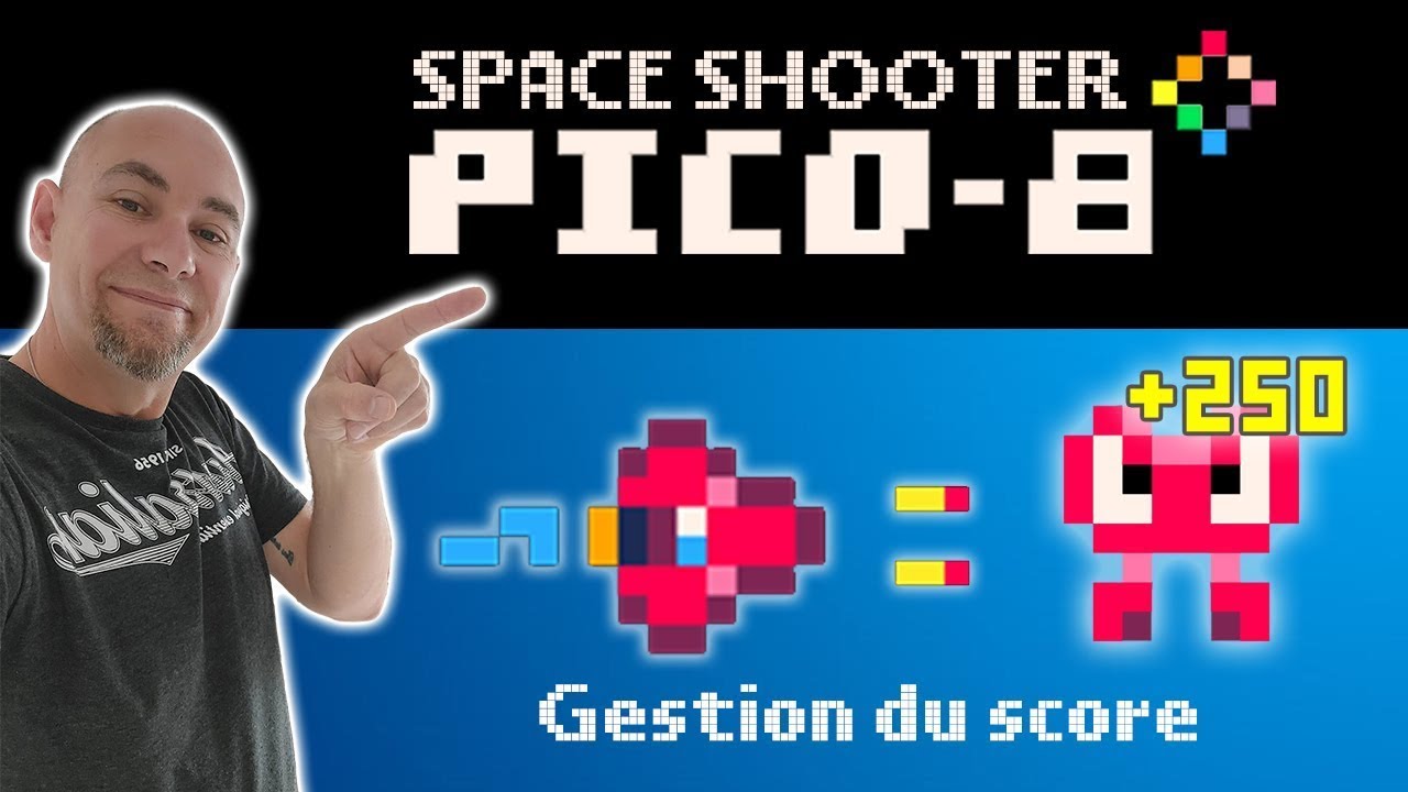 25. Gestion du score - Space shooter PICO-8