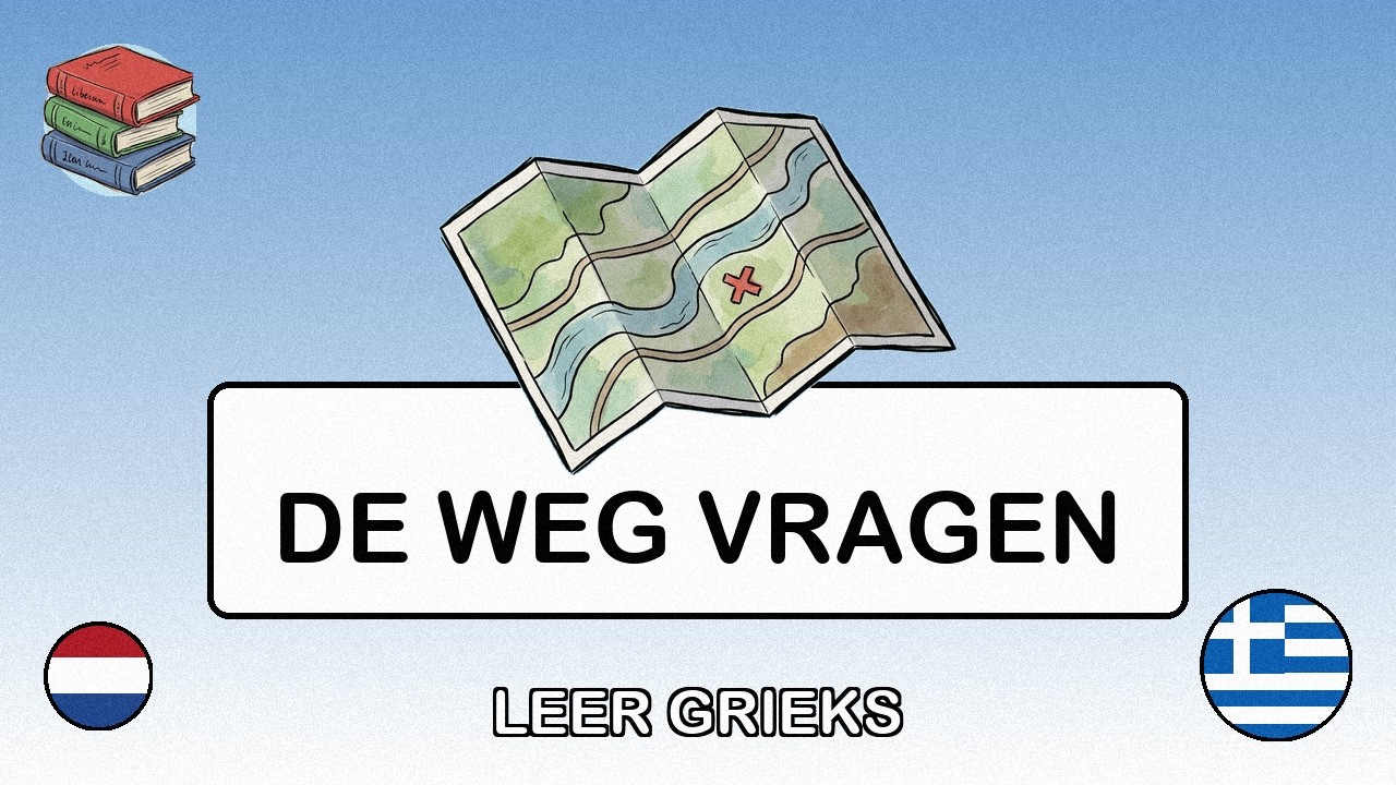 🇳🇱→🇬🇷 Leer Grieks - De Weg Vragen