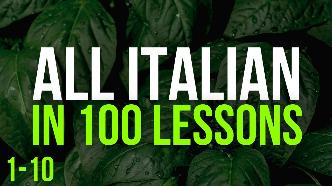 All Italian in 100 Lessons. Learn Italian. Most important Italian phrases and words. Lesson 1-10