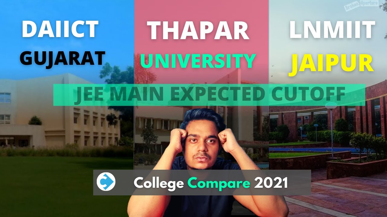 DAIICT vs Thapar University vs LNMIIT | College Compare 2021 | Placement | Cutoff | ROI |Pros n Cons