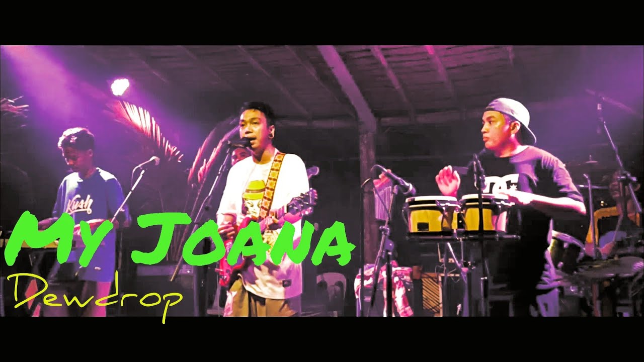 Dewdrop - My Joana (Live at Koolture Shack Restobar)