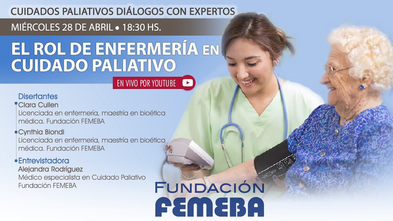 Cuidados Paliativos Diálogos con Expertos: “El rol de Enfermería en Cuidado Paliativo