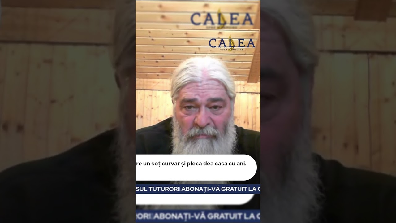 Ce să facă o soție cu un soț infidel şi &ldquo;fustangiu&rdquo;? - Părintele Calistrat