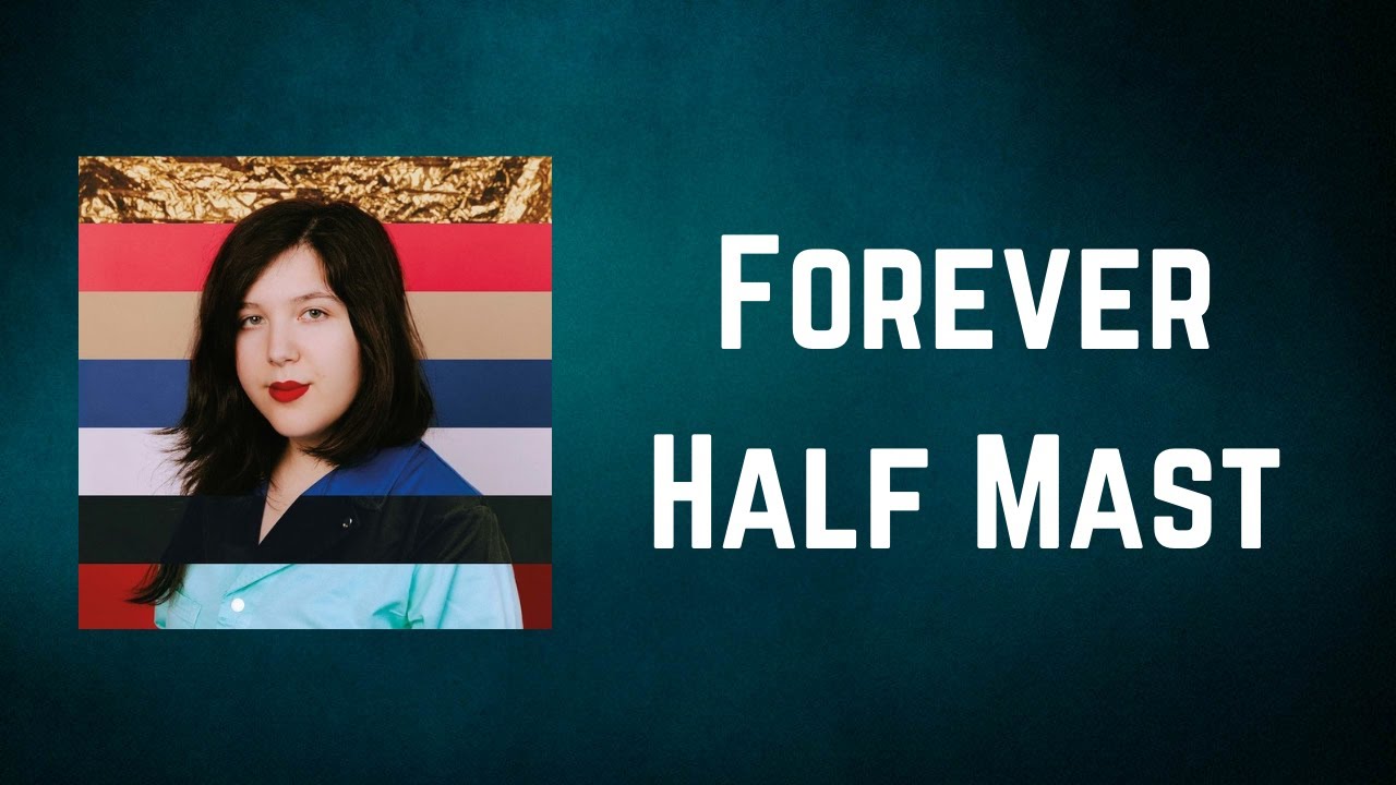 Lucy Dacus - Forever Half Mast (Lyrics)