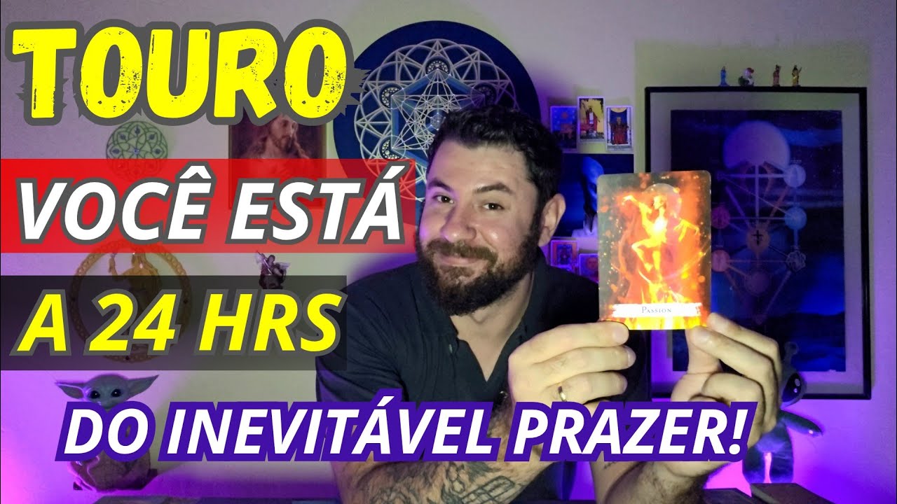 TOURO-ISSO CHEGA POUCO ANTES DO DESTINO MANIFESTAR O DESEJO QUE ARDE EM VOCÊ!