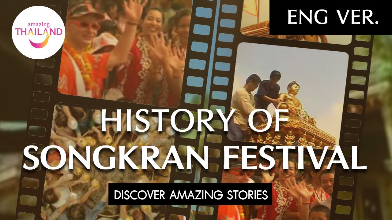 Discover Amazing Stories | History of Songkran Festival [ENG Ver.]