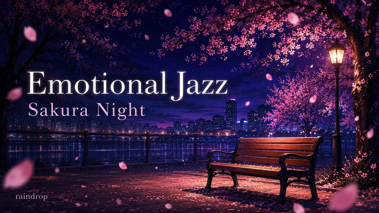 🎵FREE* 🌸 Sakura Night Smooth Jazz ✦ Fading Memories Under Cherry Blossoms ✦ Emotional Chill Jazz