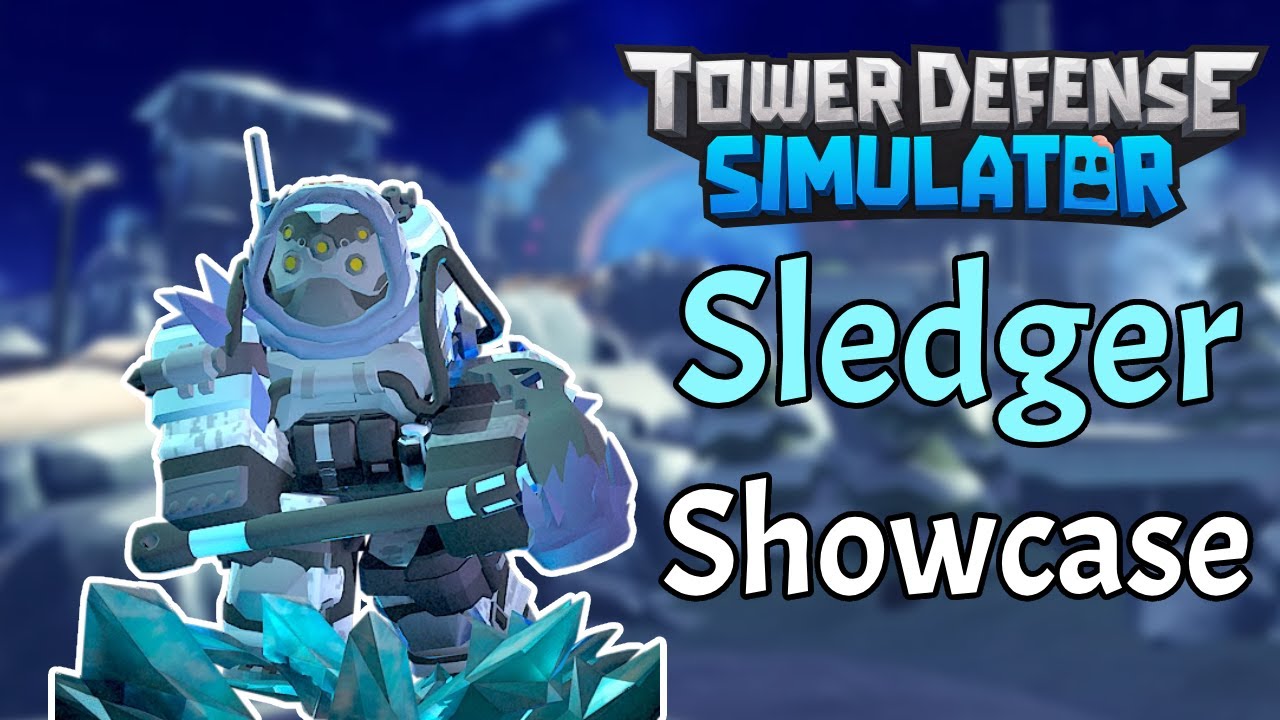 Sledger Showcase - Roblox Tower Defense Simulator