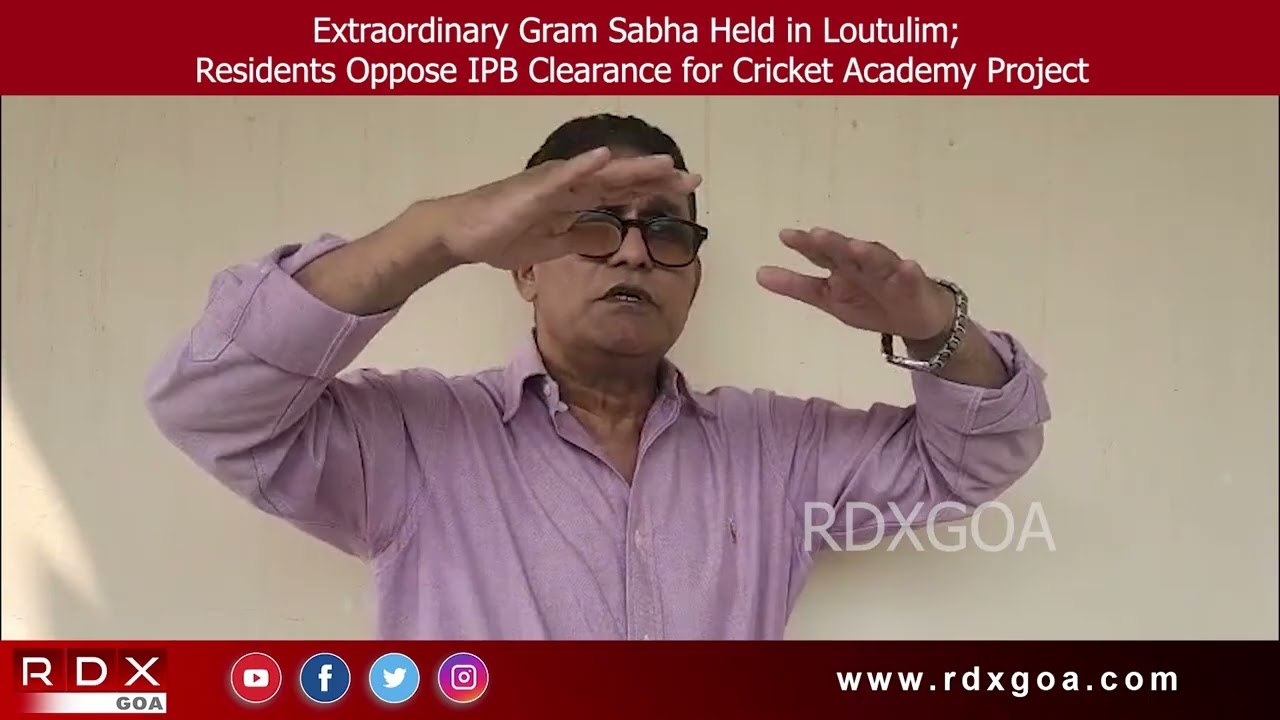 Loutulim Gram Sabha Opposes IPB Clearance for Cricket Academy Project