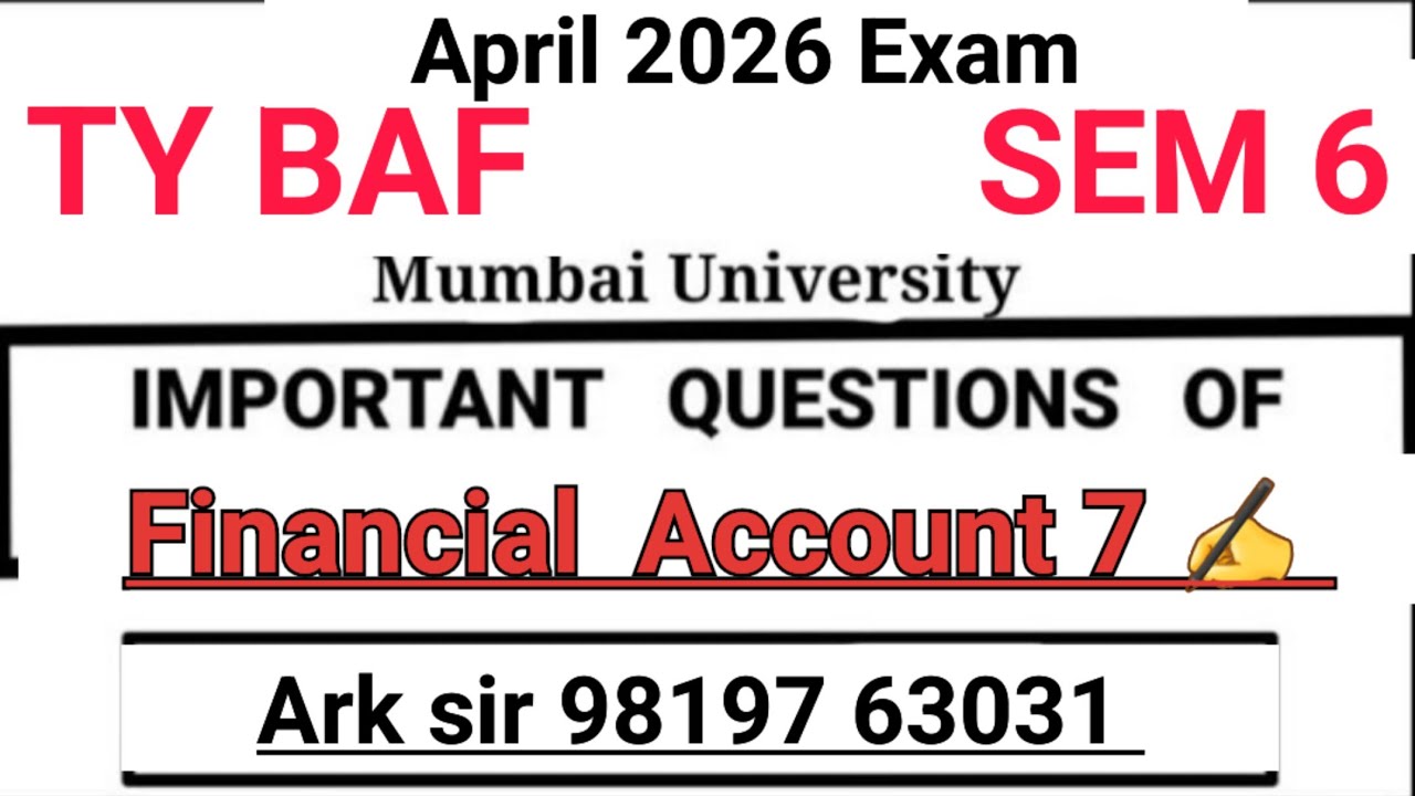 FINANCIAL ACCOUNTS 7|tybaf sem6 |2026 Paper Pattern | Most Important Questions |University Solution