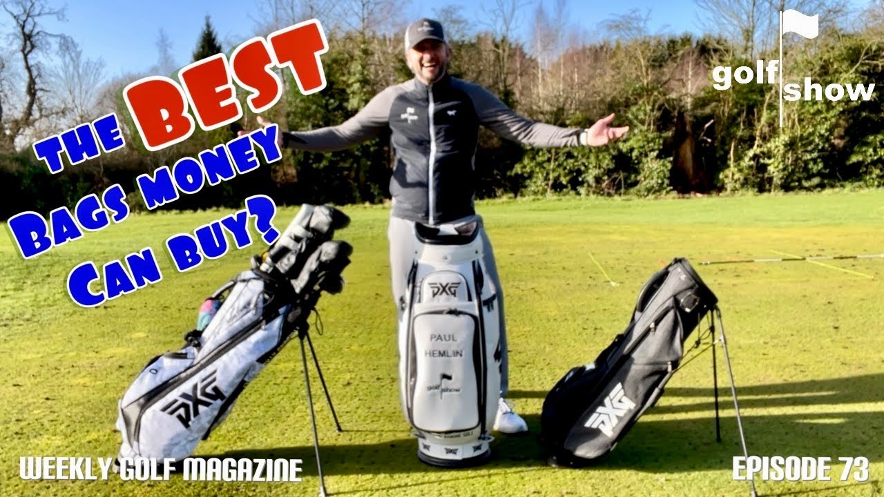 Golf Show Episode 73 | Are PXG golf bags the best money can buy??????