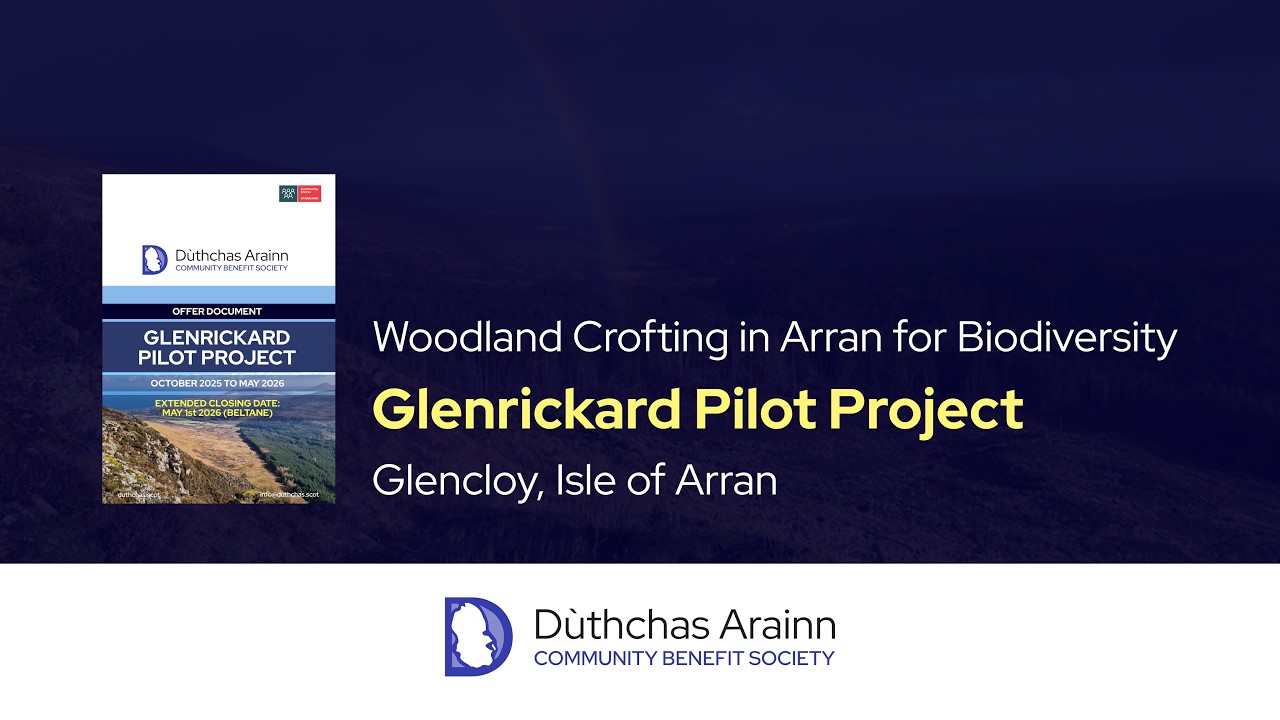 Woodland Crofting in Arran for Biodiversity - Glenrickard Share Offer