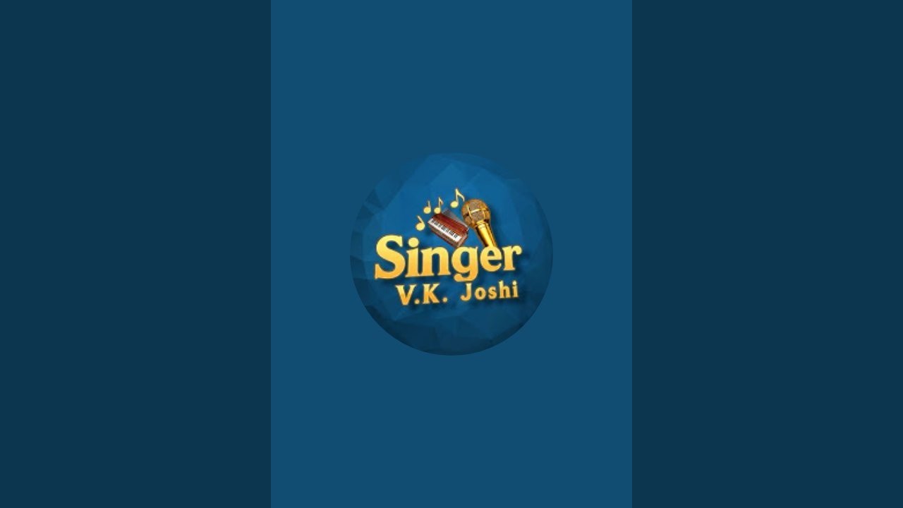 Singer v.k Joshi  is live!