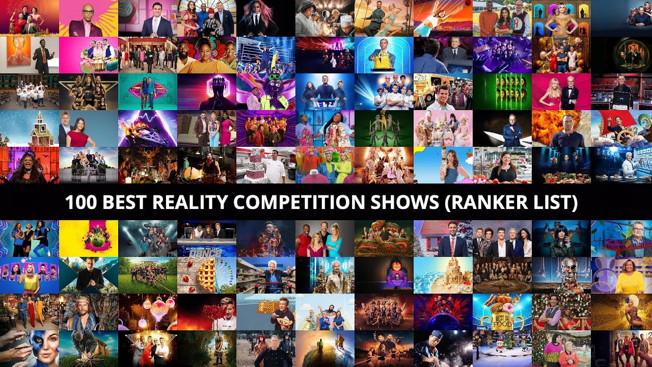 TOP 100 REALITY COMPETITION SHOWS EVER (ACCORDING TO RANKER)