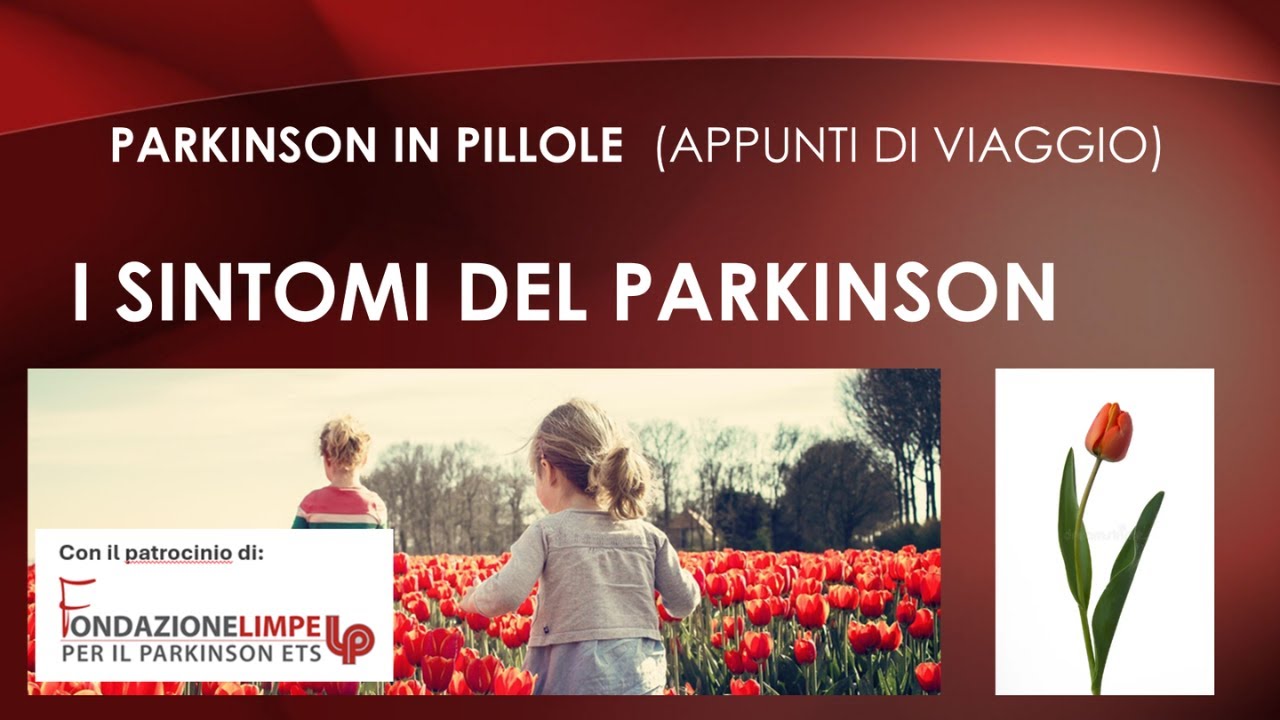 Parkinson in pillole - I Sintomi del Parkinson