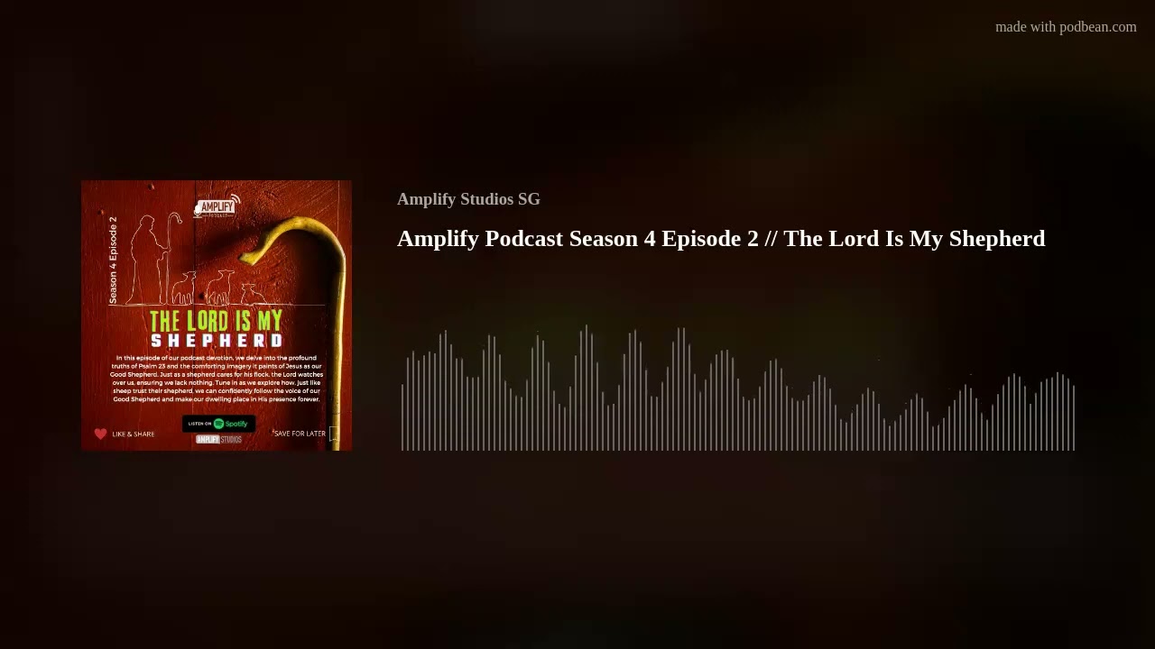 Amplify Podcast Season 4 Episode 2 // The Lord Is My Shepherd