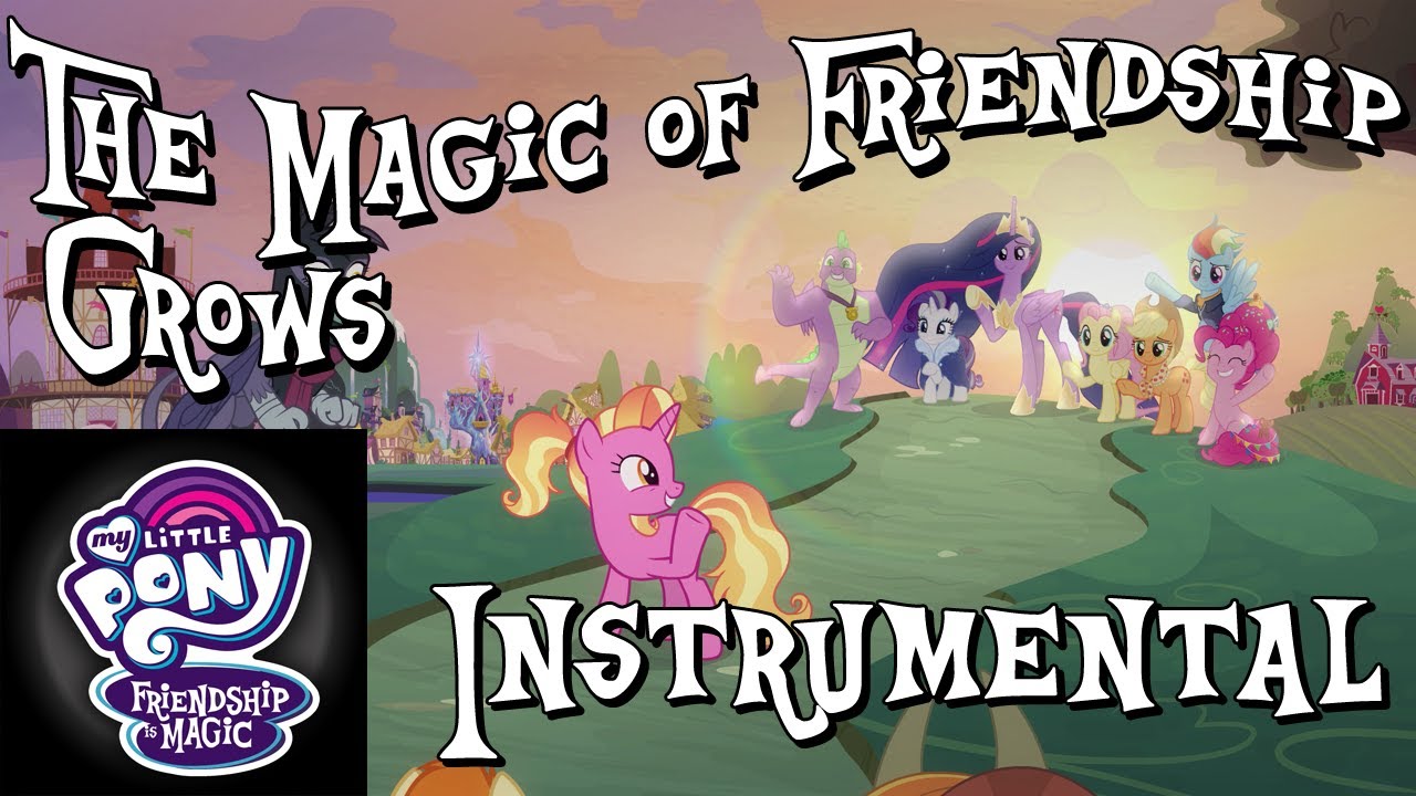 “The Magic of Friendship Grows“ Instrumental - My Little Pony: Friendship is Magic