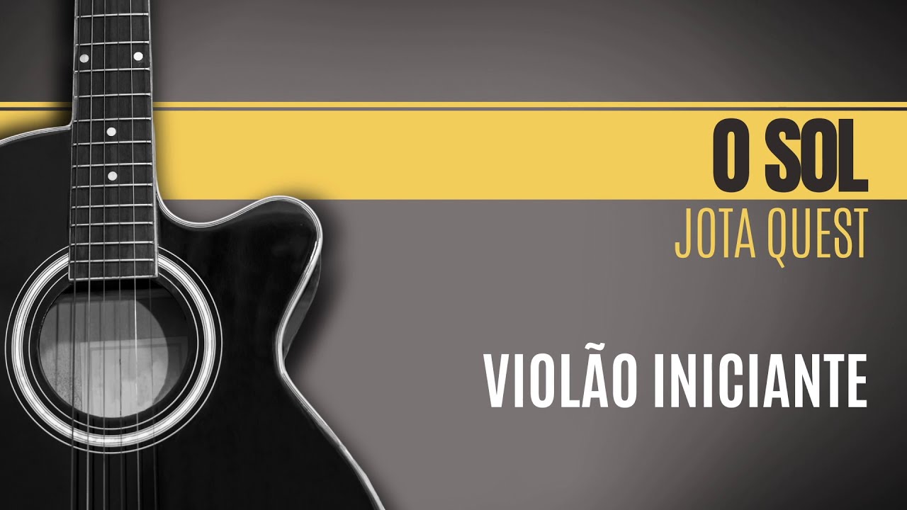 Violão Iniciante - O Sol - Jota Quest