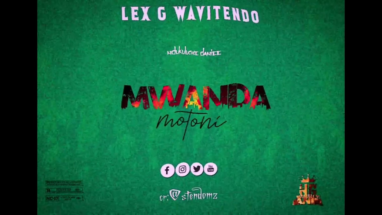 Lex g wavitendo_MWANDA MOTONI_ official music audio