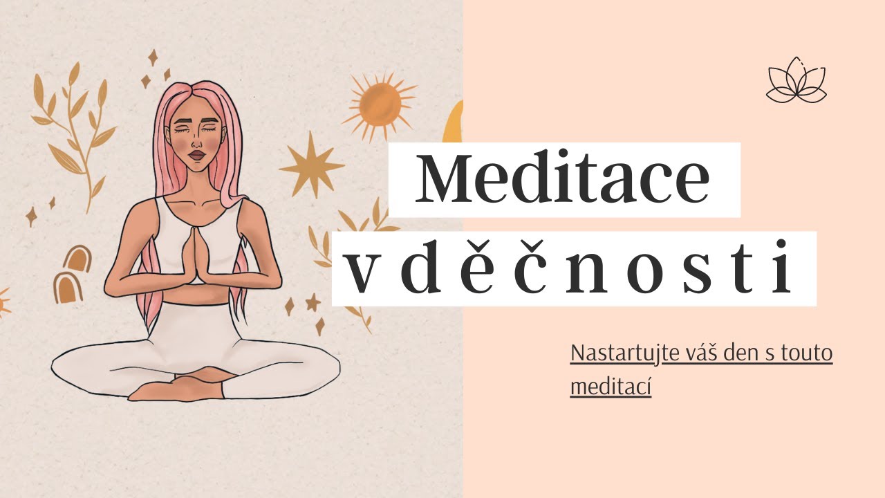 Meditace vděčnosti pro nastaven&iacute; vnitřn&iacute;ho klidu| meditace & vděčnost, rann&iacute; ritu&aacute;l