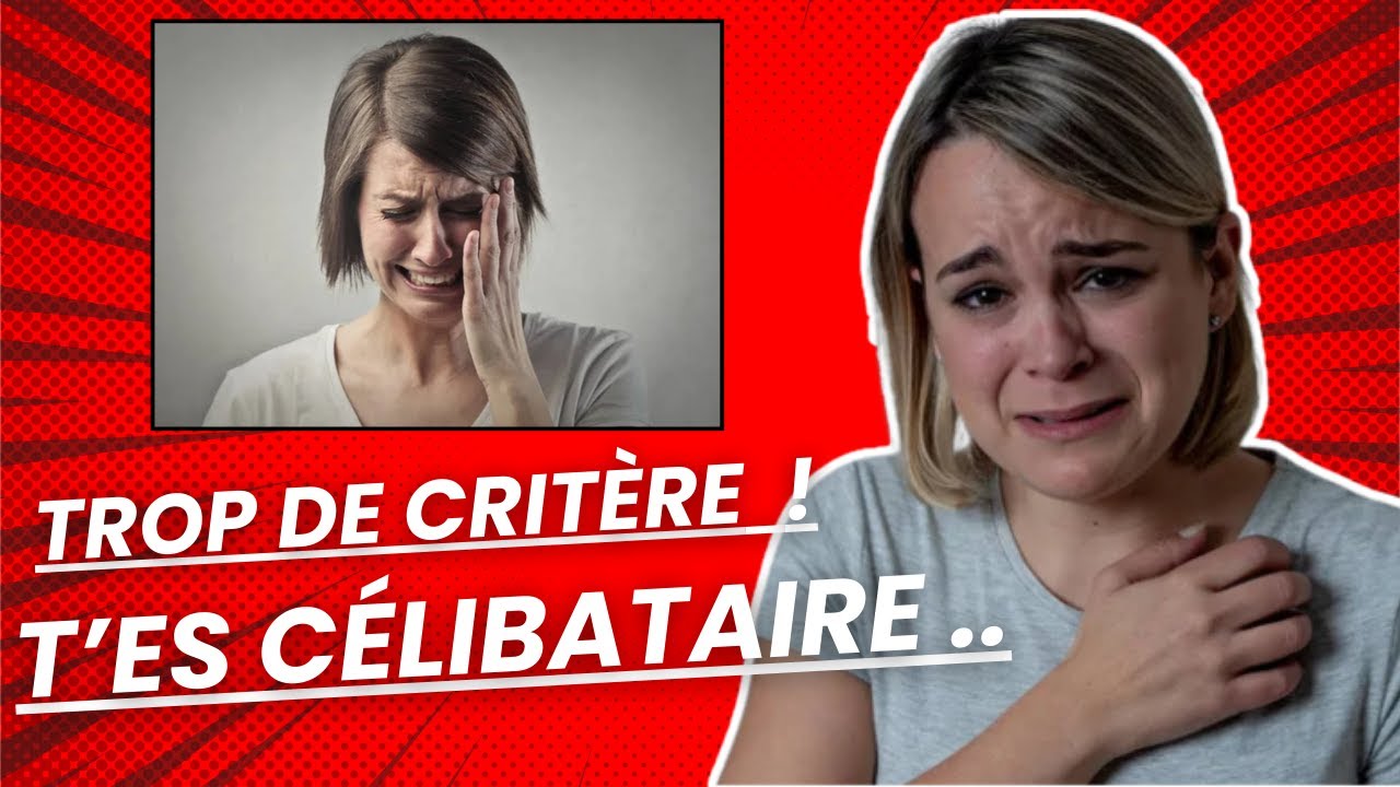 Ces femmes célibataires qui ont trop de critères