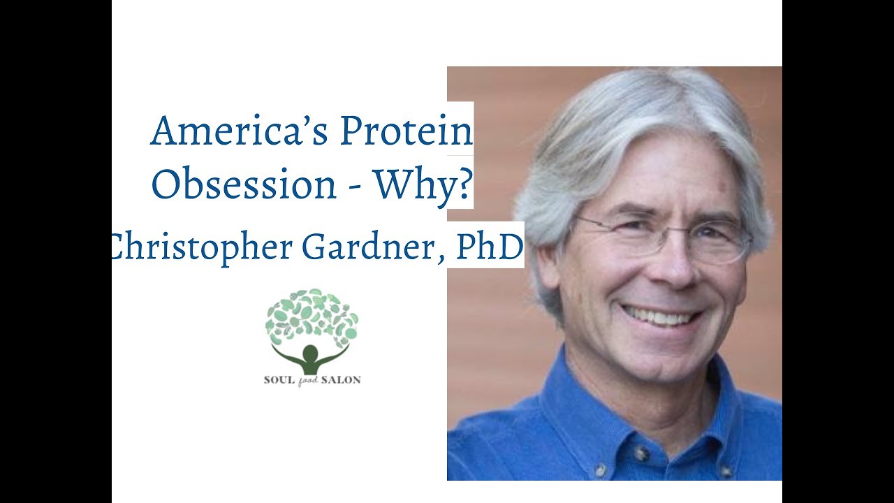 America's Protein Obsession by Christopher Gardner, PhD | SOUL Food Salon