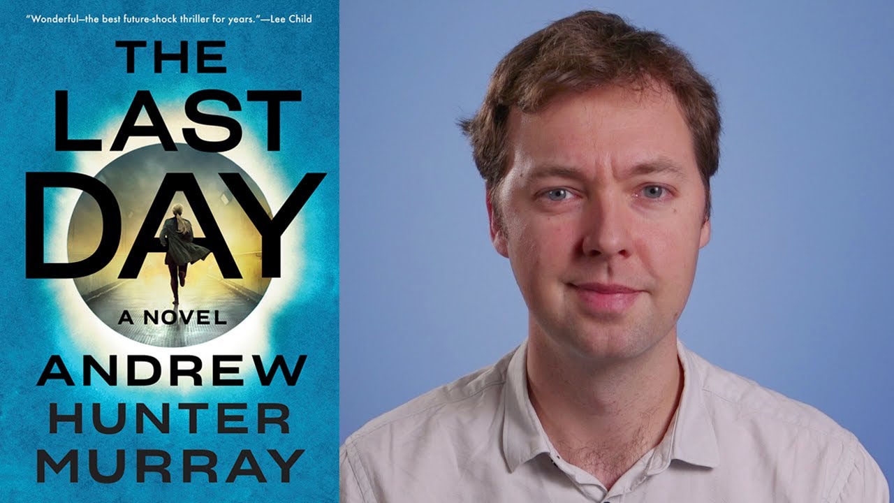 Inside the Book: Andrew Hunter Murray (THE LAST DAY)