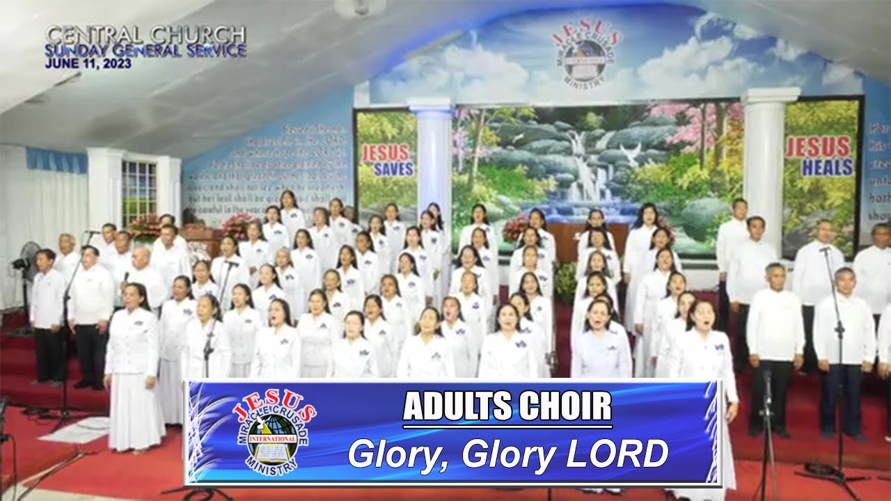 JMCIM | Glory, Glory LORD | Adults Choir | June 11, 2023