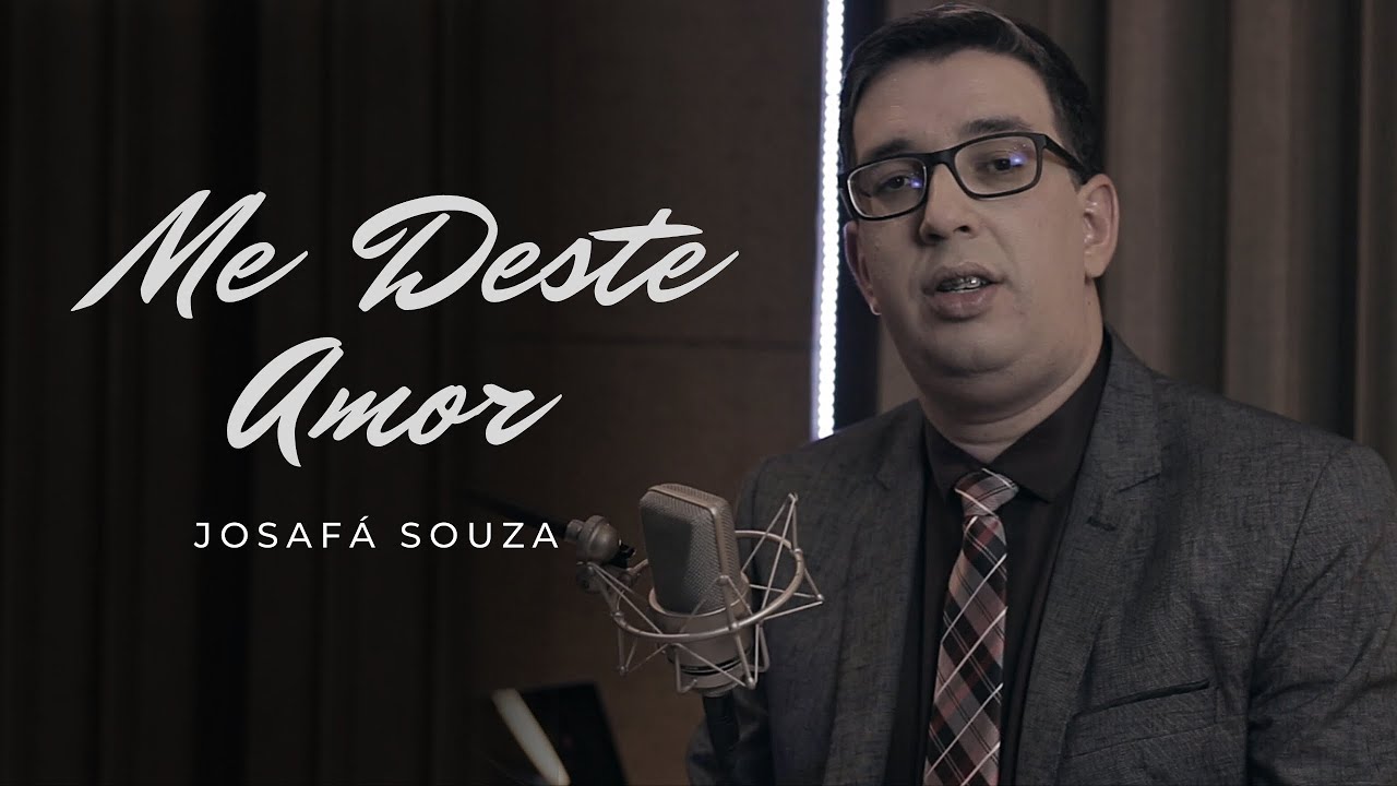 Josaf&aacute; Souza | Me Deste Amor