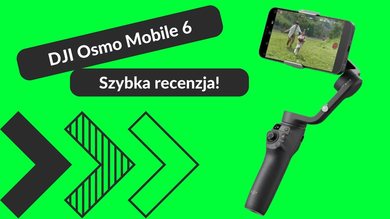 DJI Osmo Mobile 6 - szybka recenzja gimbala