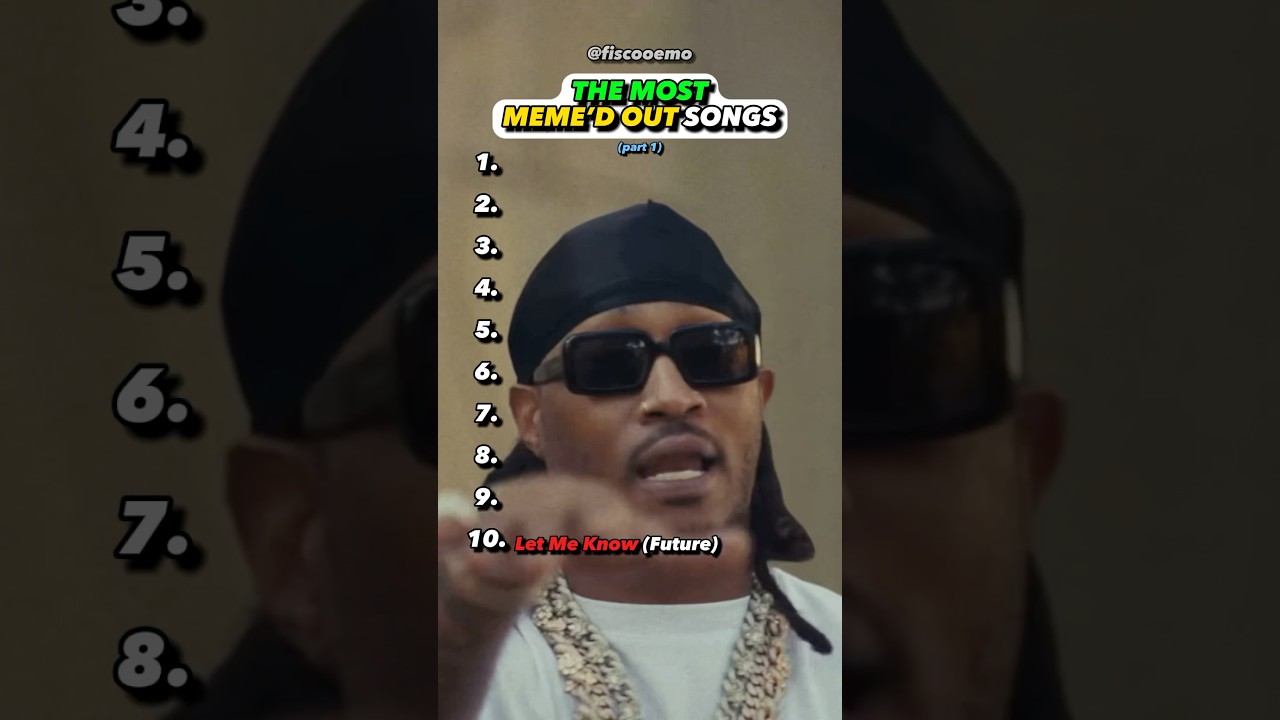 MOST Meme&rsquo;d Out Songs