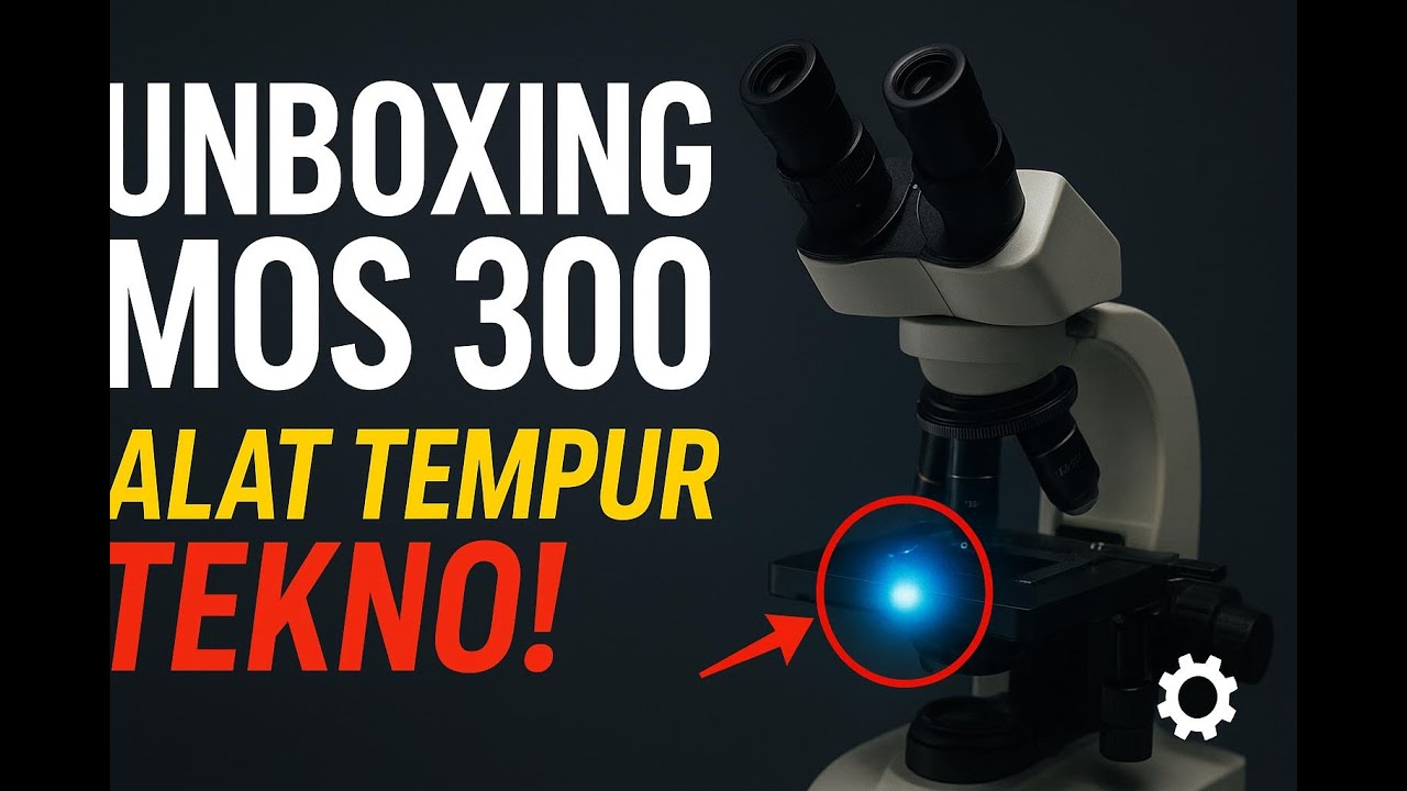 unboxing alat tempur baru microscope mos 300