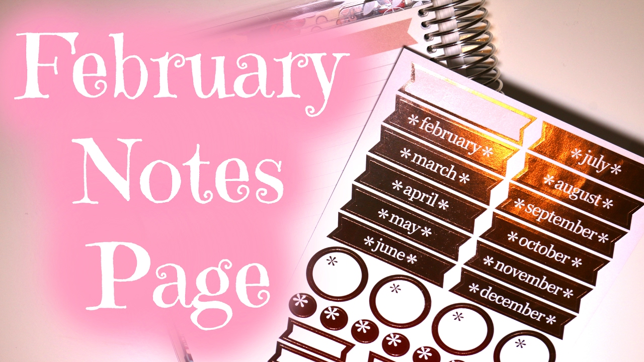 Planning The February Notes Page and Fighting With My Camera