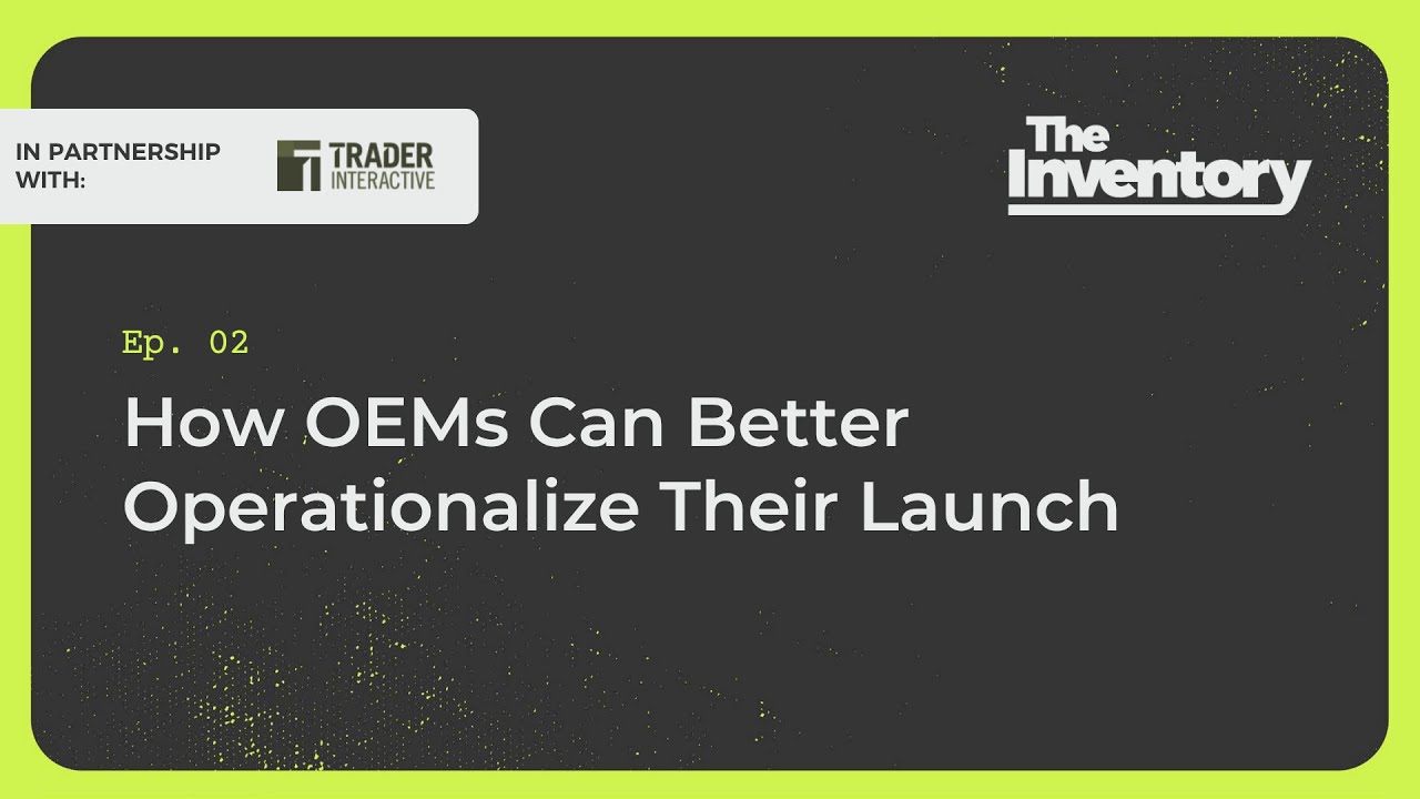 How OEMs Can Better Operationalize Their Launch