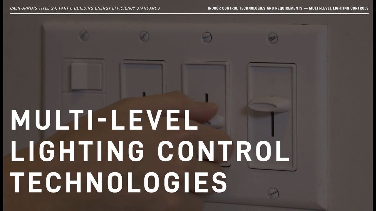 2019 Title 24: Indoor Lighting Control Technologies & Requirements, Part 2  - Multi-level Controls