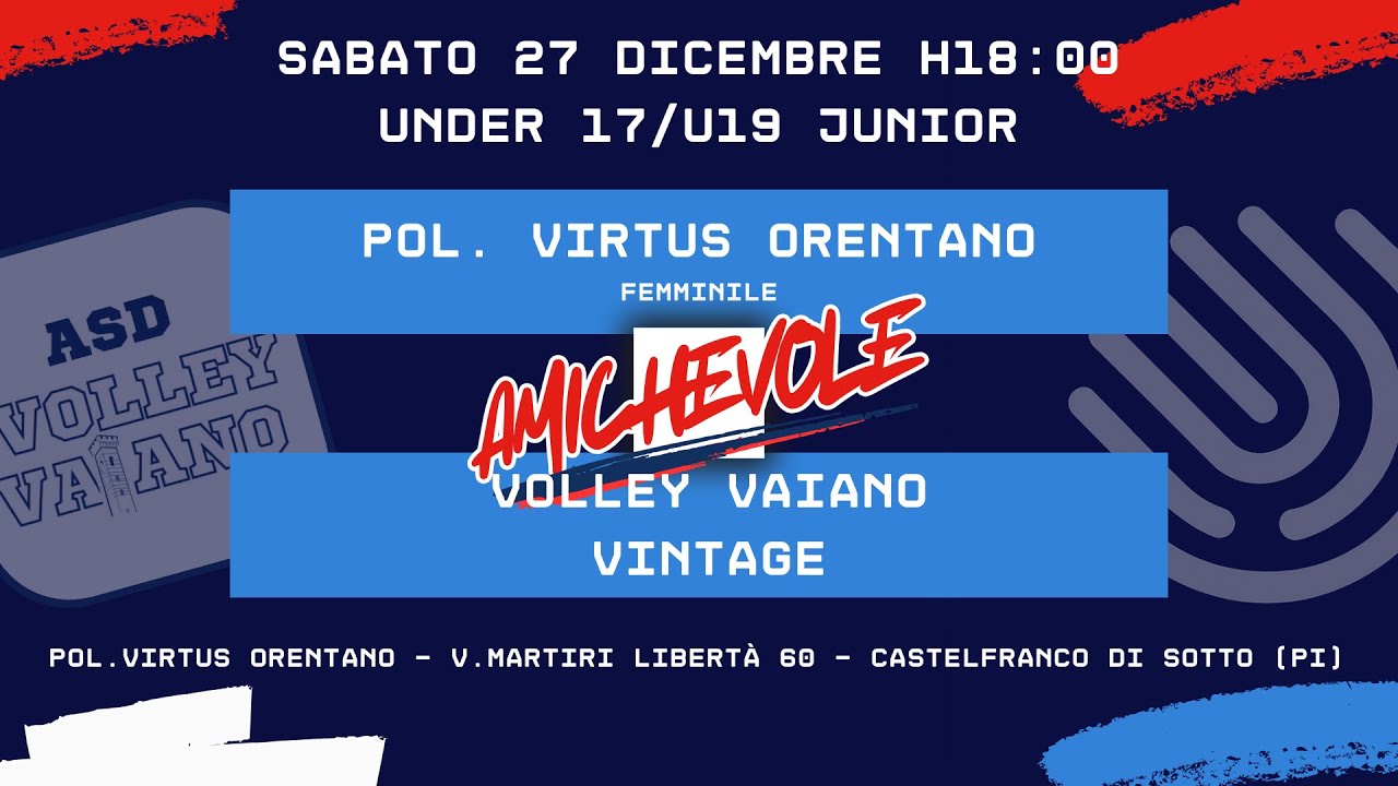 27/12/2025 | U17 / U19 Junior | Amichevole | VIRTUS ORENTANO vs VOLLEY VAIANO VINTAGE