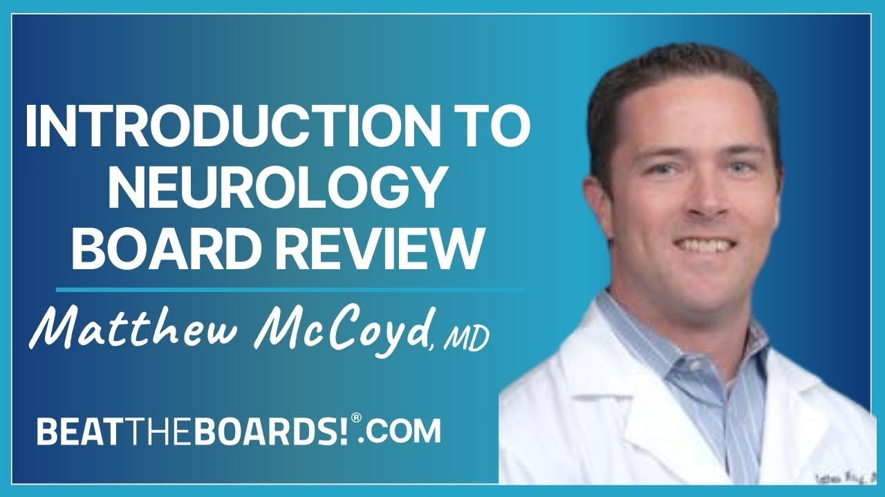 Introduction to Neurology Board Review