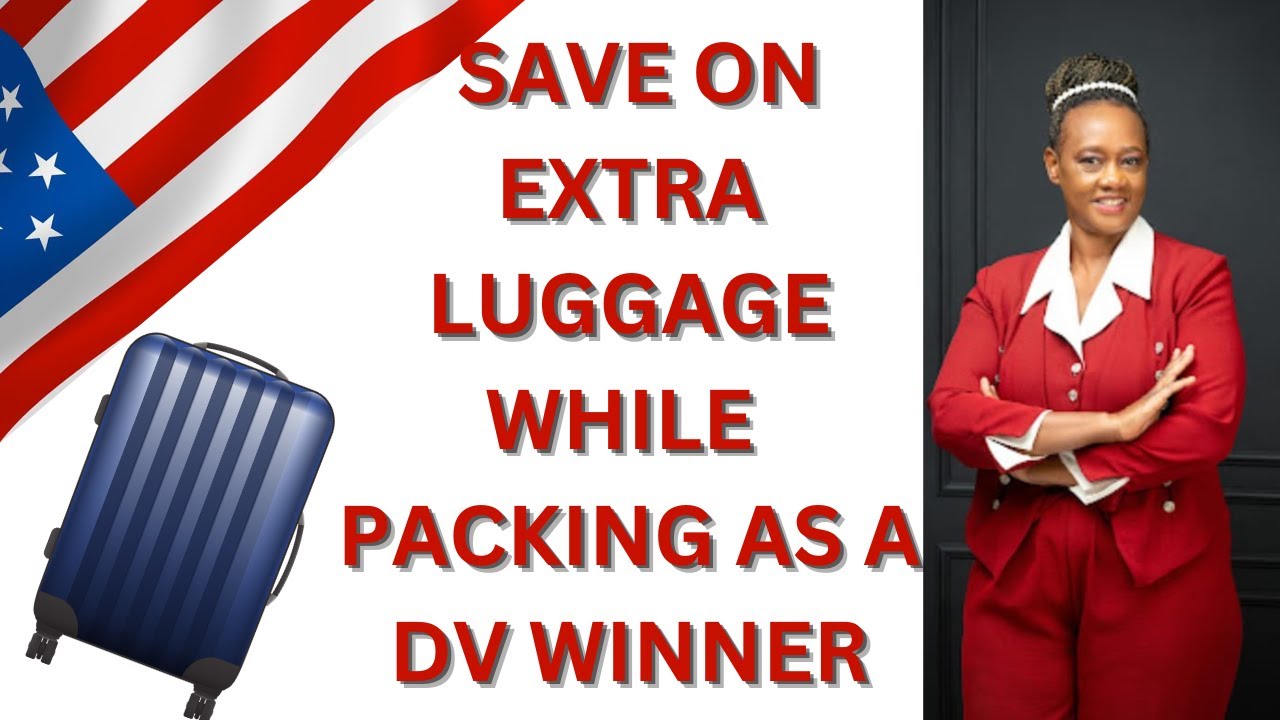 HOW TO SAVE ON EXTRA LUGGAGE AS A DV WINNER