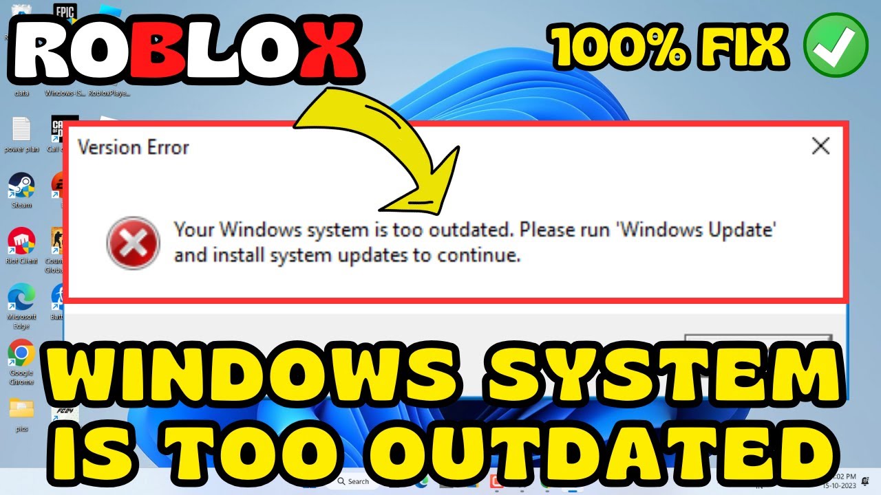 Roblox your windows system is too outdated please run windows update and install system update fix
