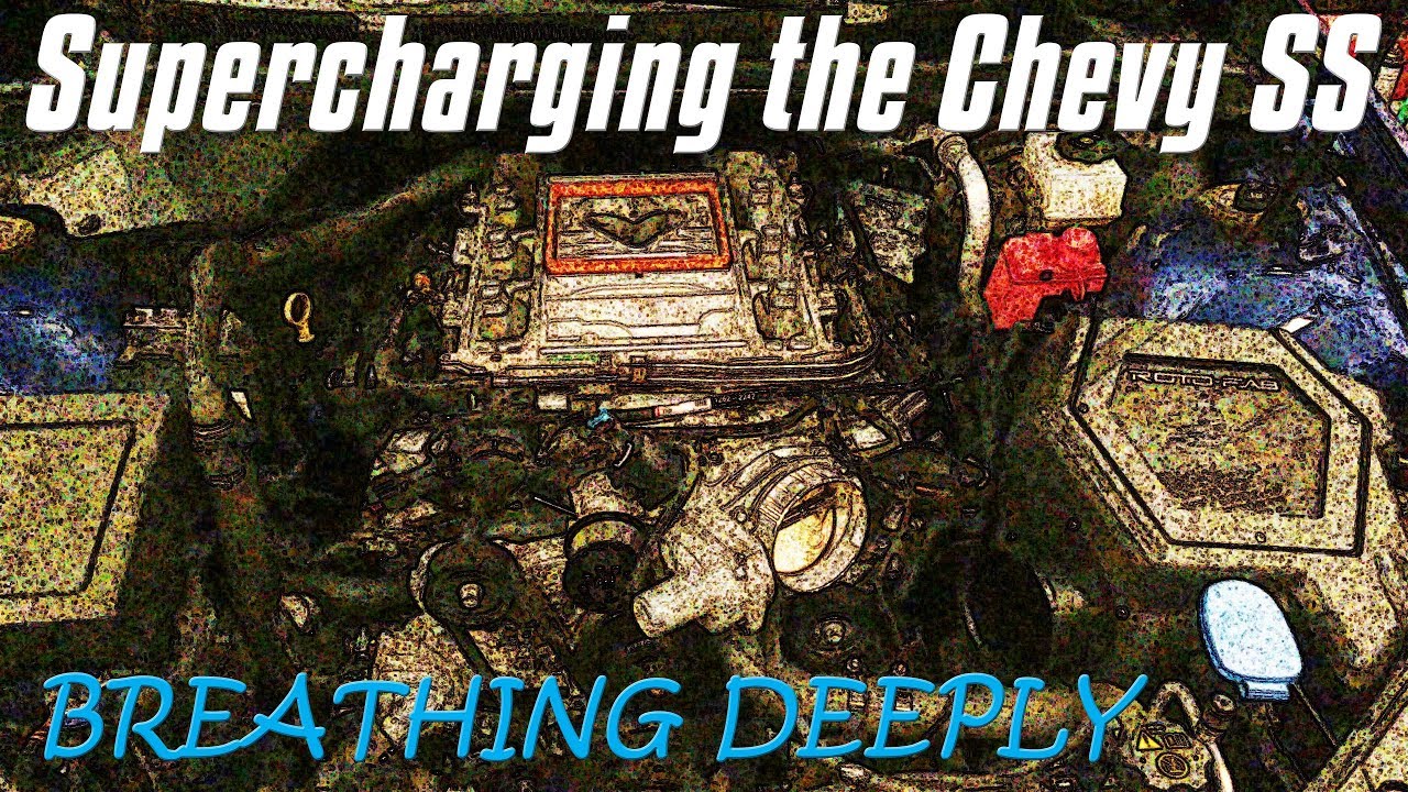 Supercharging the Chevy SS - Breathing Deeply