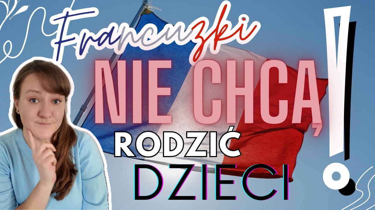 FRANCJA WYMIERA? DRAMATYCZNY SPADEK URODZEN