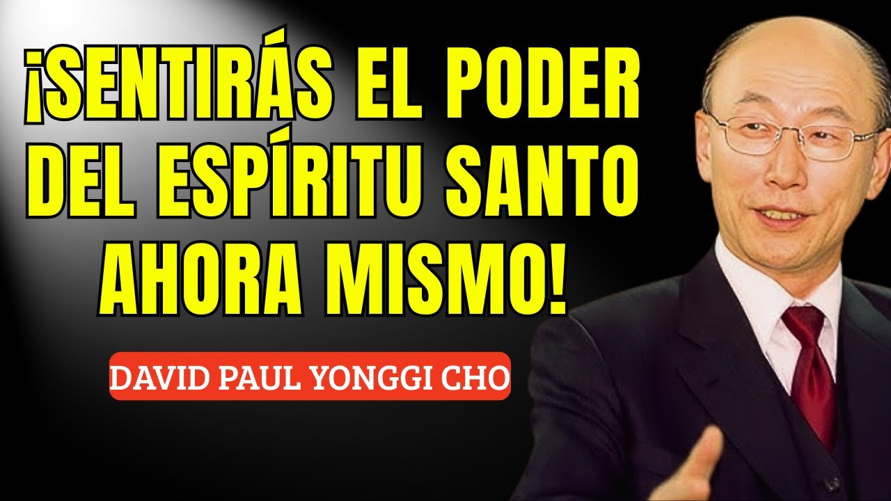 ¡DAVID YONGGI CHO revela el SECRETO del PODER del ESPÍRITU SANTO!