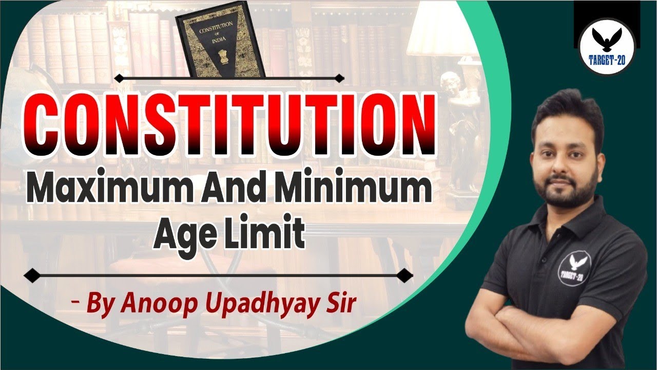 Constitution of India | Maximum and Minimum age limit | Anoop Upadhyay