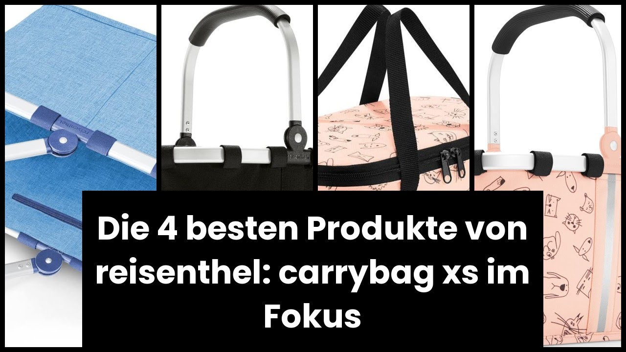 【Reisenthel carrybag xs】Die 4 besten Produkte von reisenthel: carrybag xs im Fokus 🔥