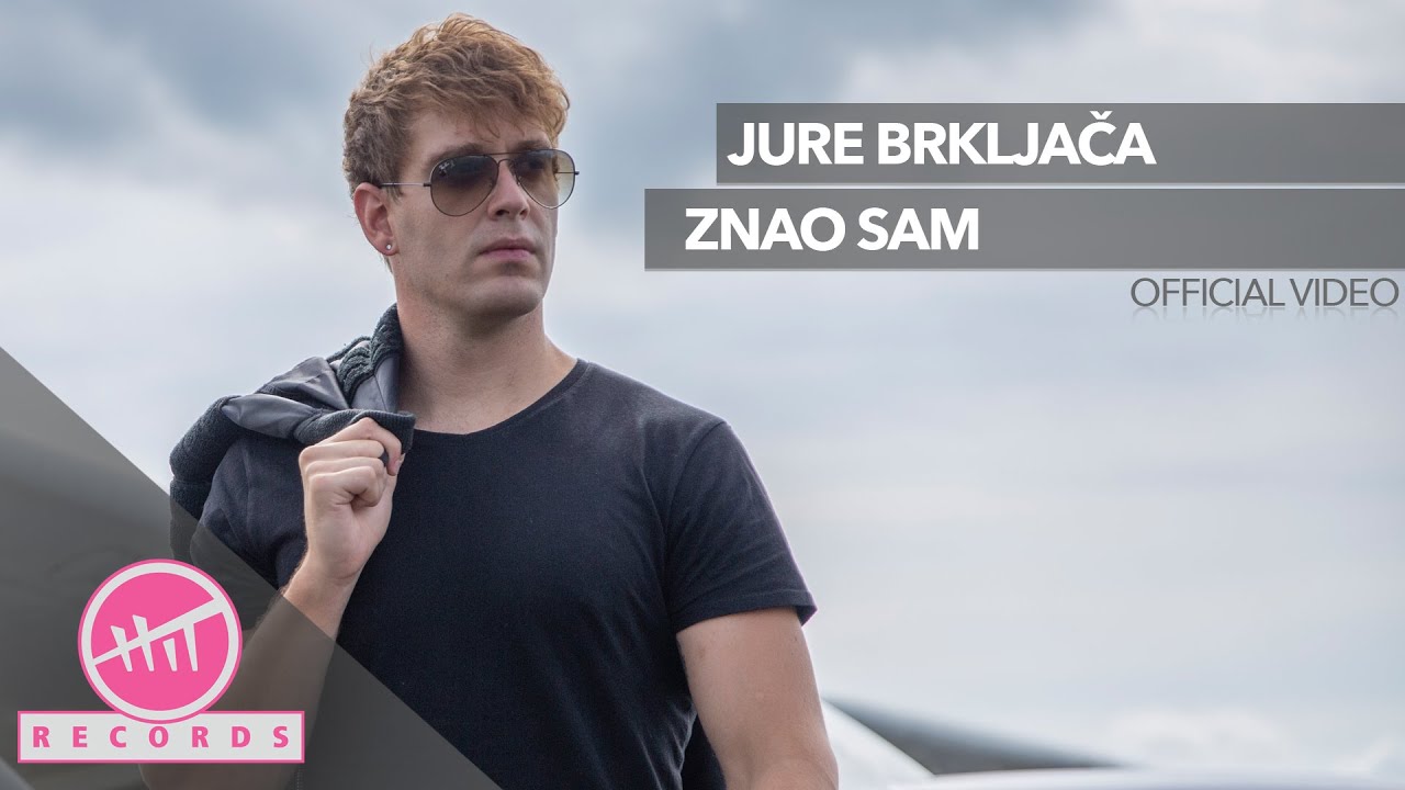 Jure Brkljača - Znao sam (OFFICIAL VIDEO)