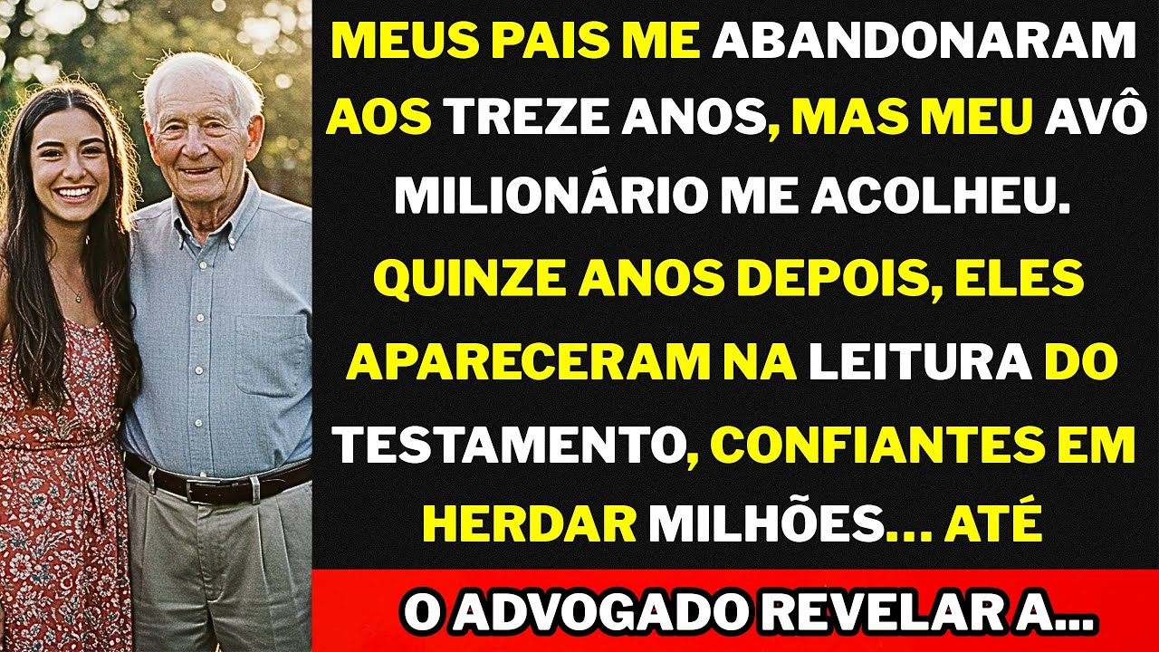 Meus pais me LARGARAM aos 13 anos. Meu avô MILIONÁRIO me acolheu. 15 anos depois, eles bateram à...