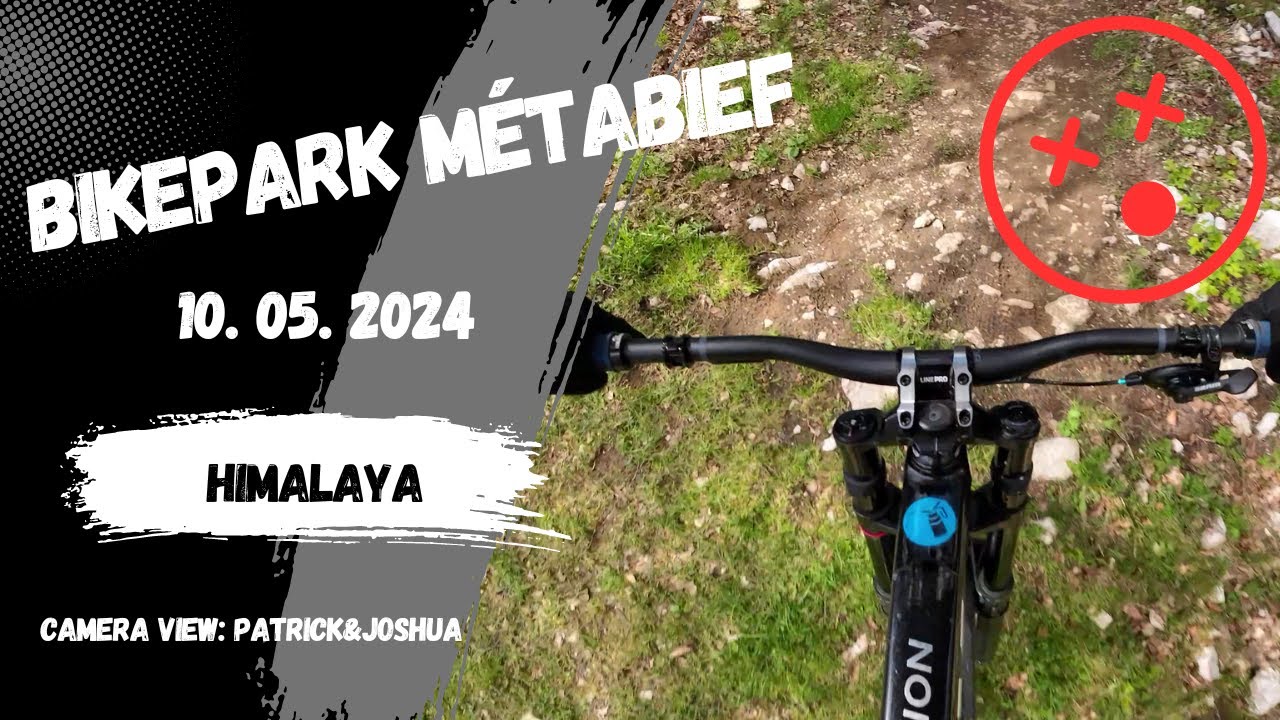 Bikepark Métabief / 10.05.2024 / Part 4 Joshua&Patrick - HIMALAYA / Small jump - !!FAILED!!